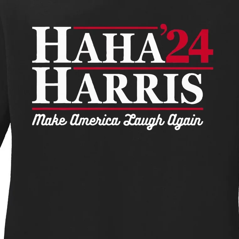 Haha Harris 24 Make America Laugh Again Presidential Vote Ladies Long Sleeve Shirt