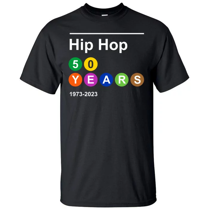 Hip Hop 50 Years 1973 2023 Tall T-Shirt