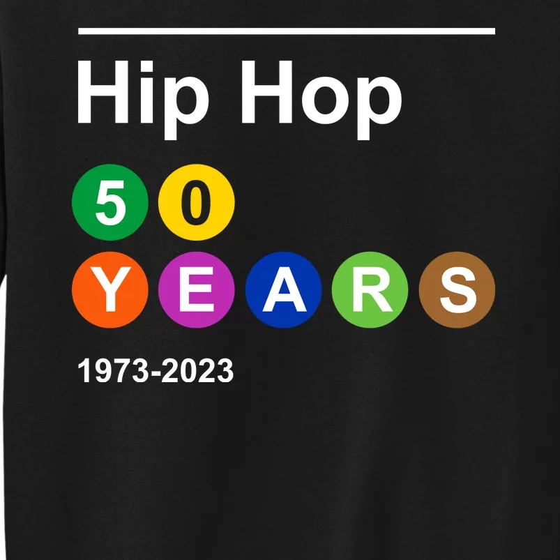 Hip Hop 50 Years 1973 2023 Tall Sweatshirt