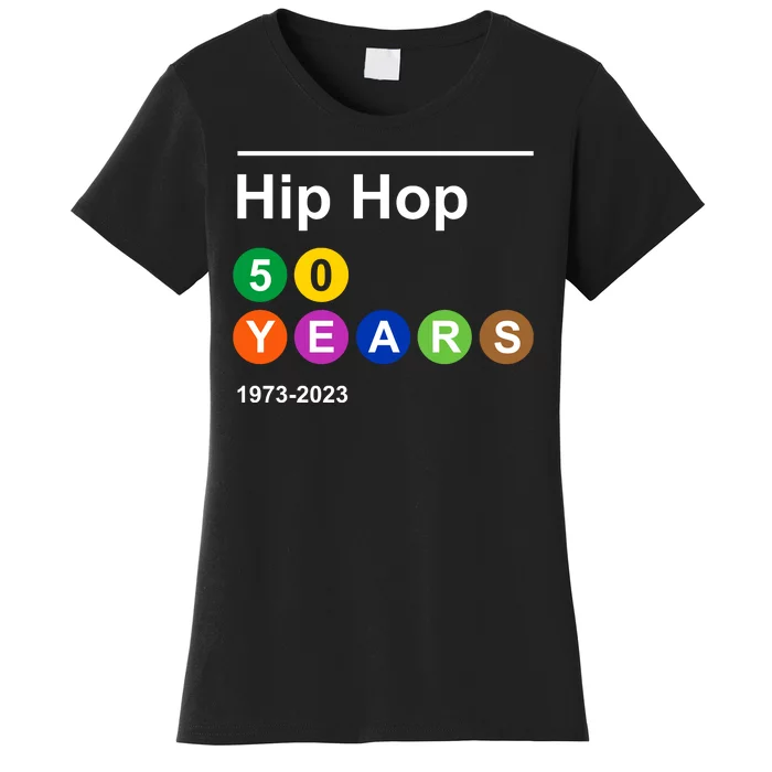 Hip Hop 50 Years 1973 2023 Women's T-Shirt