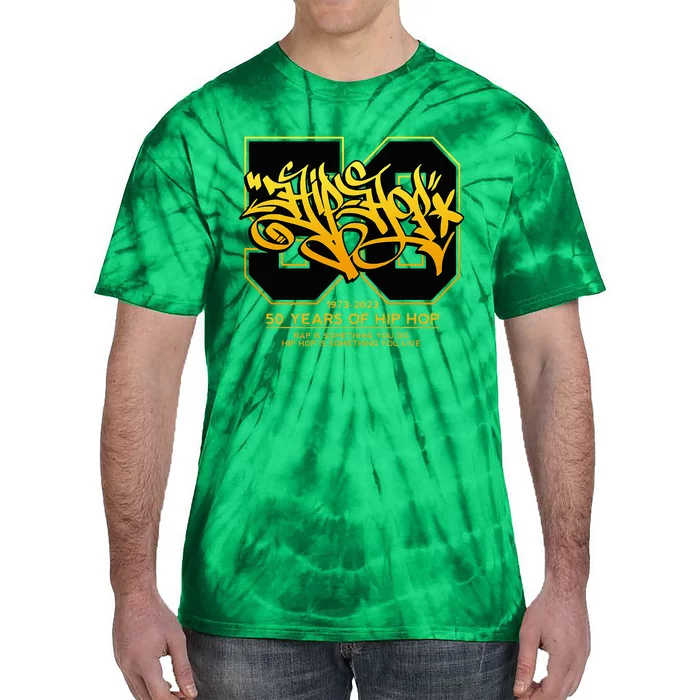 Hip Hop 50 Years Anniversary Graffiti 50 Years Hip Hop Tie-Dye T-Shirt