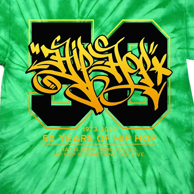 Hip Hop 50 Years Anniversary Graffiti 50 Years Hip Hop Tie-Dye T-Shirt