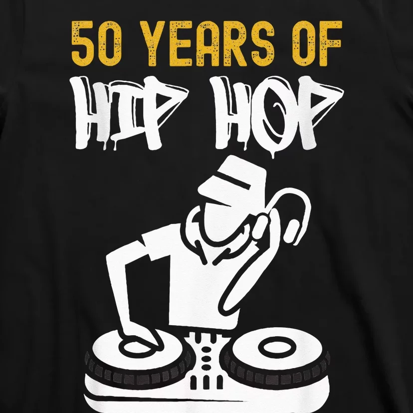 Hip Hop 50th Anniversary 50 Years Of Hip Hop T-Shirt