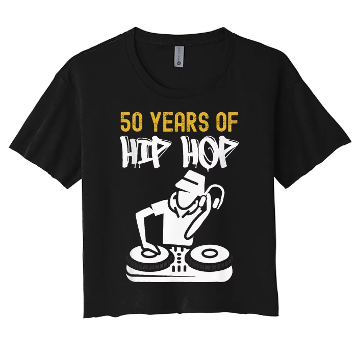 Hip Hop 50th Anniversary 50 Years Of Hip Hop Women's Crop Top Tee