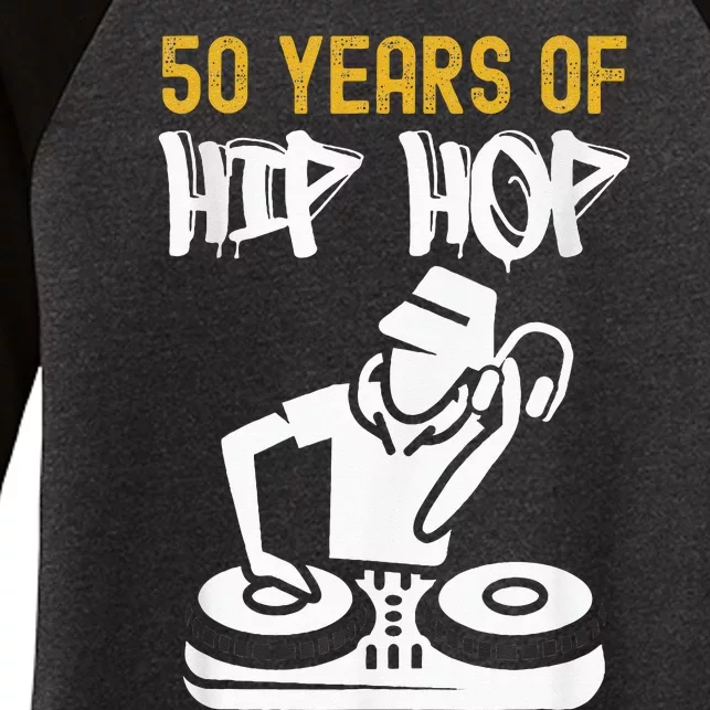 Hip Hop 50th Anniversary 50 Years Of Hip Hop Women's Tri-Blend 3/4-Sleeve Raglan Shirt