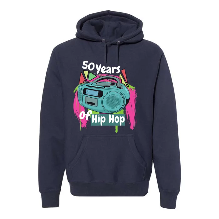 Hip Hop 50th Anniversary 50 Years Of Hip Hop Premium Hoodie