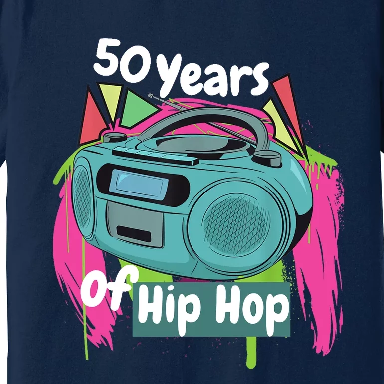 Hip Hop 50th Anniversary 50 Years Of Hip Hop Premium T-Shirt