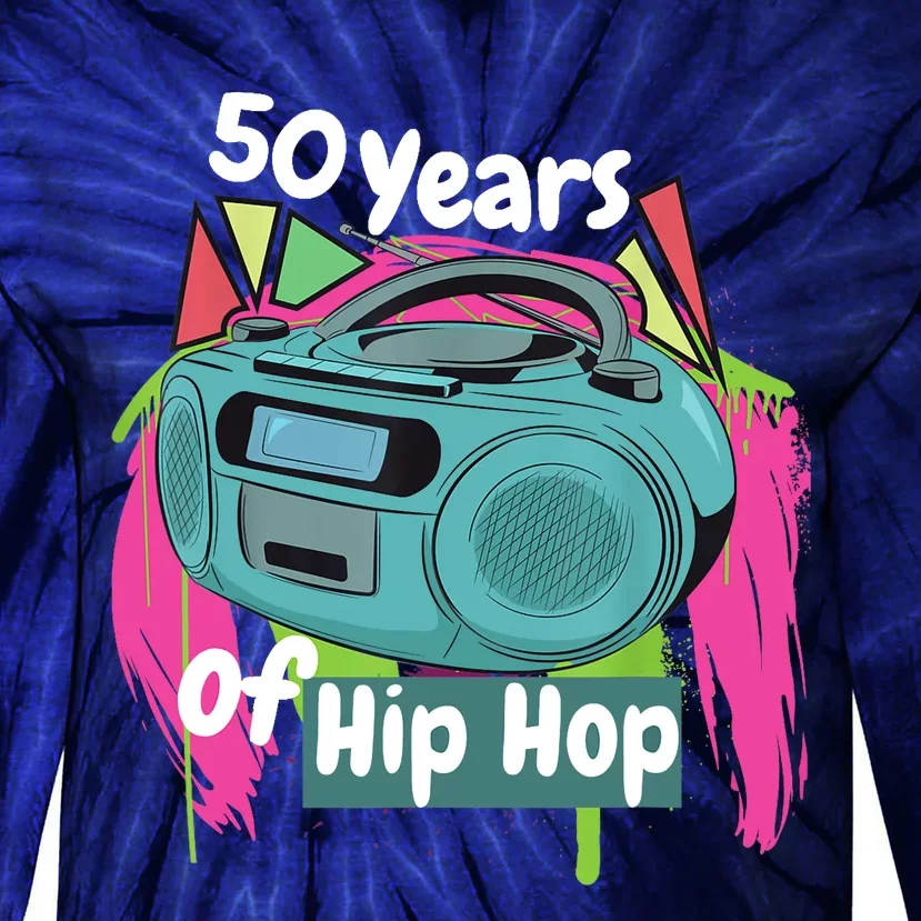 Hip Hop 50th Anniversary 50 Years Of Hip Hop Tie-Dye Long Sleeve Shirt