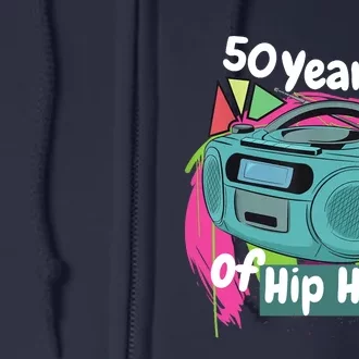 Hip Hop 50th Anniversary 50 Years Of Hip Hop Full Zip Hoodie