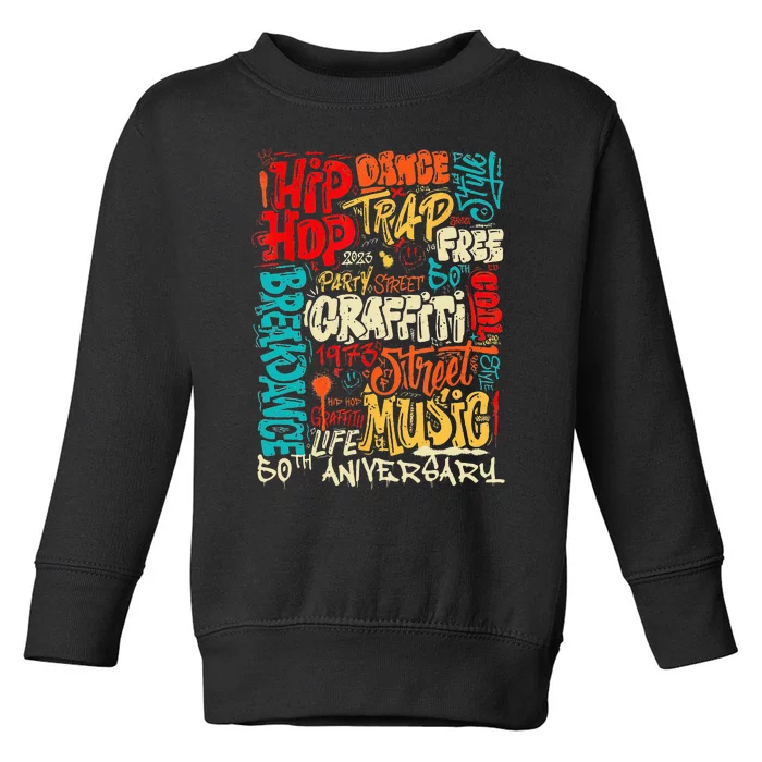 Hip Hop 50 Years Of Old School Graffiti Old School Retro Toddler Sweatshirt