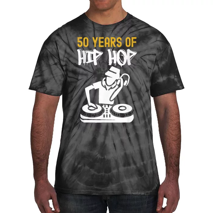 Hip Hop 50th Anniversary 50 Years Of Hip Hop Tie-Dye T-Shirt