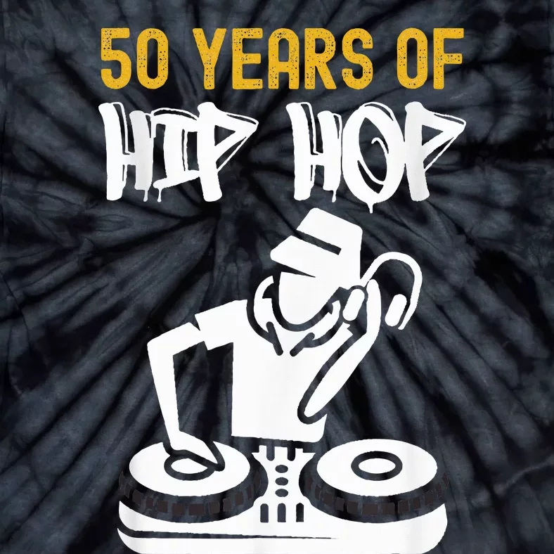 Hip Hop 50th Anniversary 50 Years Of Hip Hop Tie-Dye T-Shirt