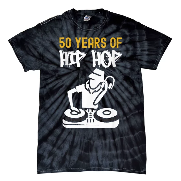 Hip Hop 50th Anniversary 50 Years Of Hip Hop Tie-Dye T-Shirt