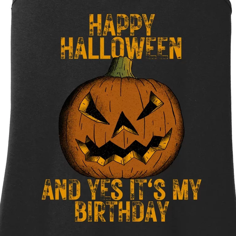 Happy Halloween And Yes Its My Birthday Ladies Essential Tank