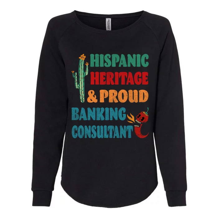 Hispanic Heritage And Proud Banking Consultant Cool Gift Womens California Wash Sweatshirt