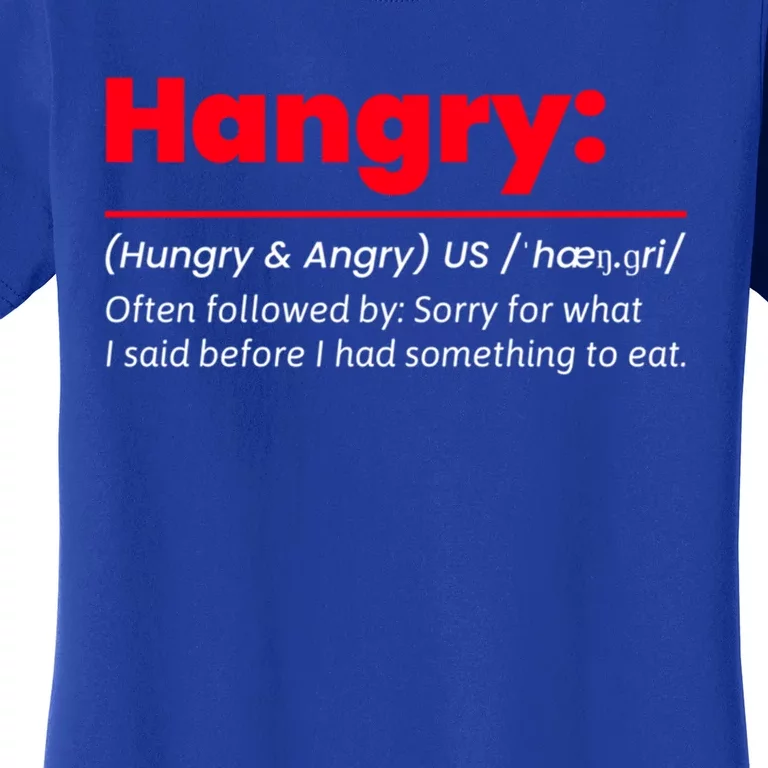 Hangry Hungry And Angry Funny Husband Friend Father Gift Women's T-Shirt