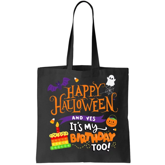 Happy Halloween And Yes Its My Birthday Halloween Tote Bag