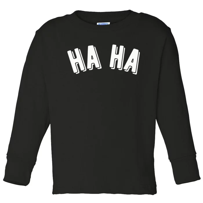 Haha Toddler Long Sleeve Shirt