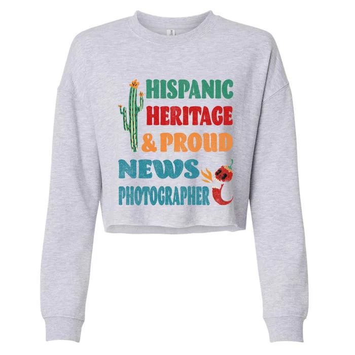 Hispanic Heritage And Proud News Photographer Gift Cropped Pullover Crew