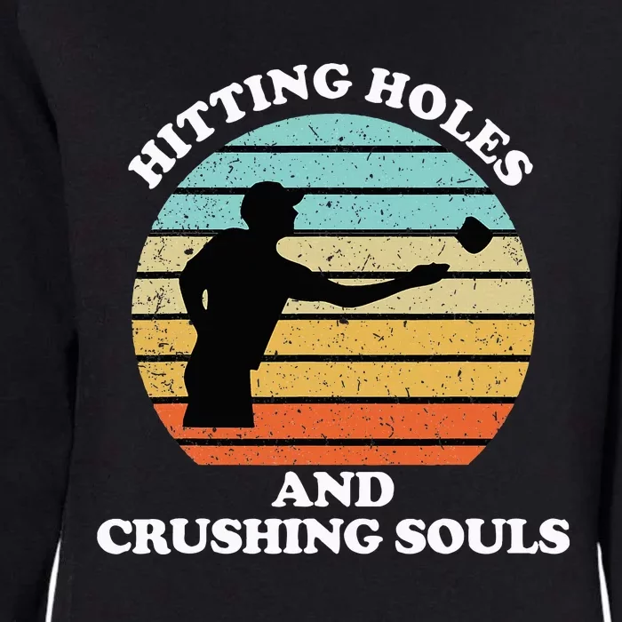 Hitting Holes And Crushing Souls Womens California Wash Sweatshirt