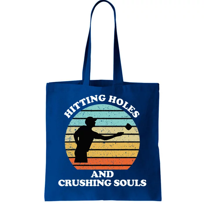 Hitting Holes And Crushing Souls Tote Bag