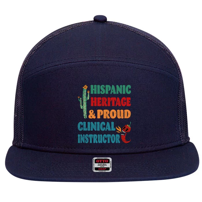 Hispanic Heritage And Proud Clinical Instructor Meaningful Gift 7 Panel Mesh Trucker Snapback Hat