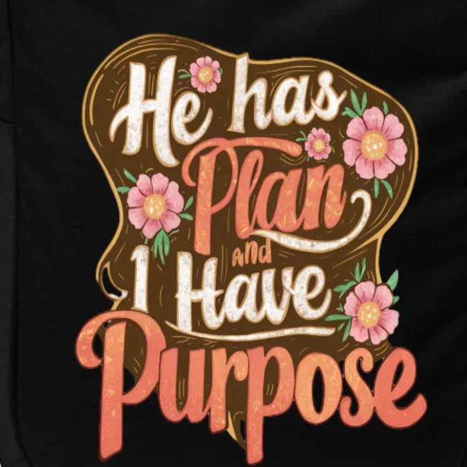 He Has A Plan And I Have A Purpose Cute Gift Impact Tech Backpack