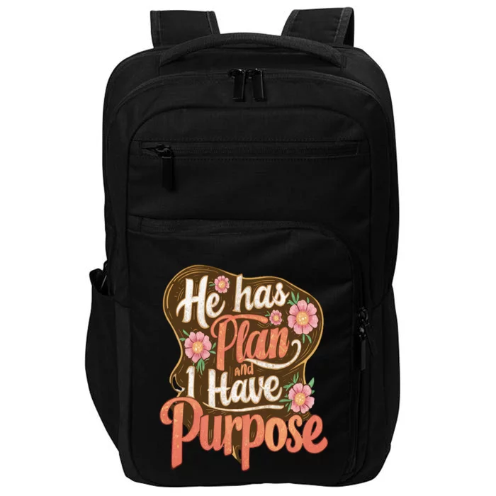 He Has A Plan And I Have A Purpose Cute Gift Impact Tech Backpack