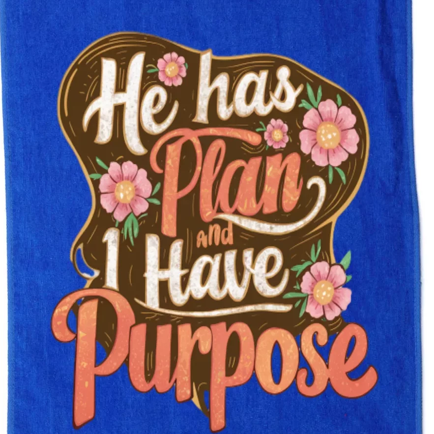 He Has A Plan And I Have A Purpose Cute Gift Platinum Collection Golf Towel