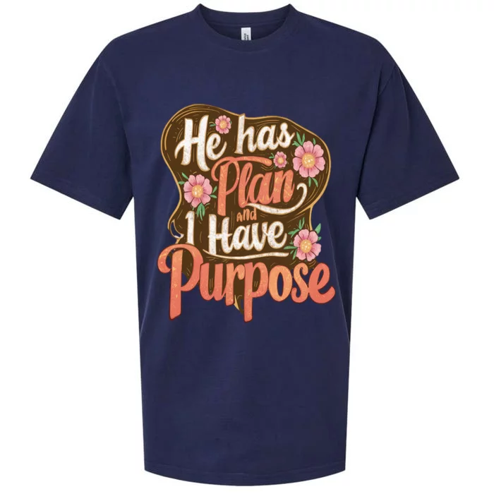 He Has A Plan And I Have A Purpose Cute Gift Sueded Cloud Jersey T-Shirt