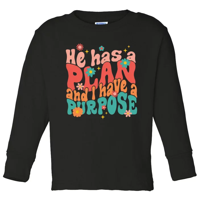 He Has A Plan And I Have A Purpose Funny Retro Vintage Toddler Long Sleeve Shirt