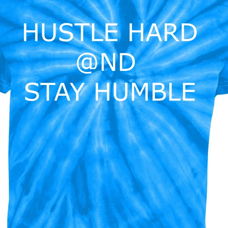 Hustle Hard And Stay Humble Motivation Inspiration Gift Kids Tie-Dye T-Shirt