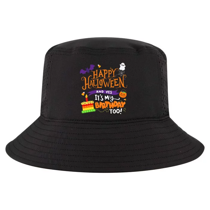 Happy Halloween And Yes It's My Birthday Halloween Apparel Cool Comfort Performance Bucket Hat