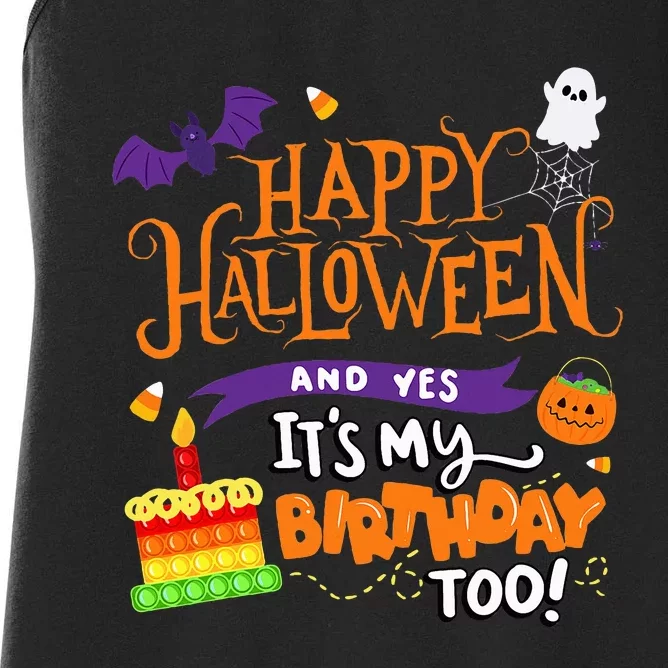 Happy Halloween And Yes It's My Birthday Halloween Apparel Women's Racerback Tank