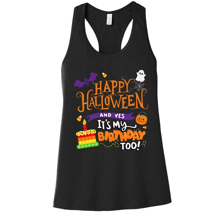 Happy Halloween And Yes It's My Birthday Halloween Apparel Women's Racerback Tank