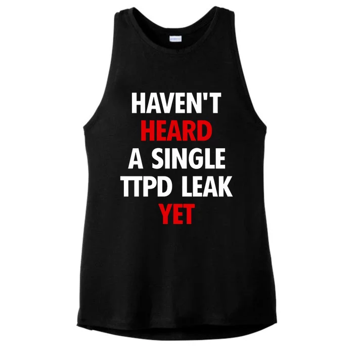 HavenT Heard A Single Ttpd Leak Yet Ladies Tri-Blend Wicking Tank