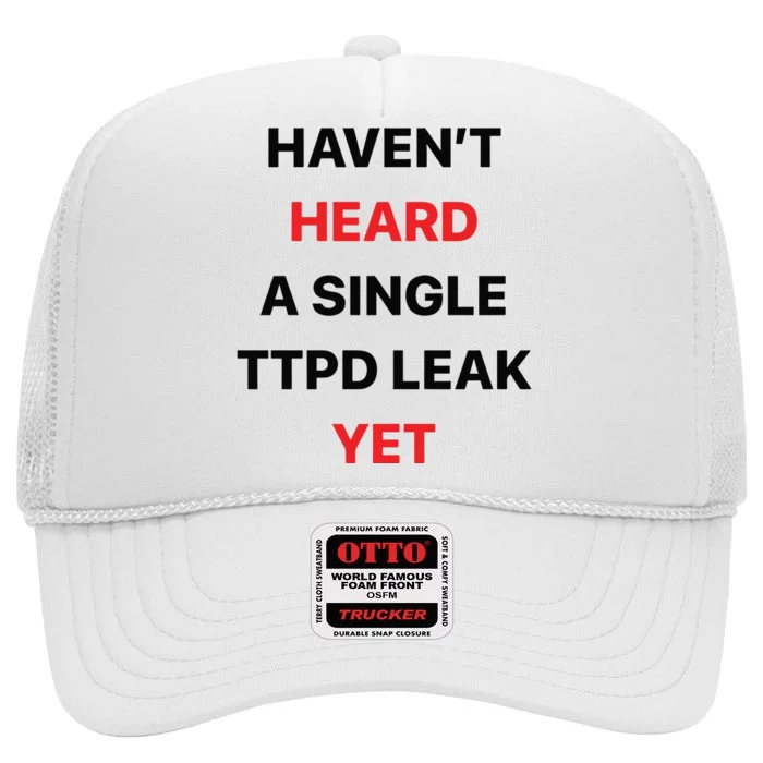 Haven’T Heard A Single Ttpd Leak Yet High Crown Mesh Trucker Hat