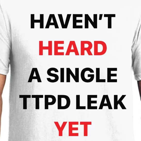 Haven’T Heard A Single Ttpd Leak Yet Pajama Set