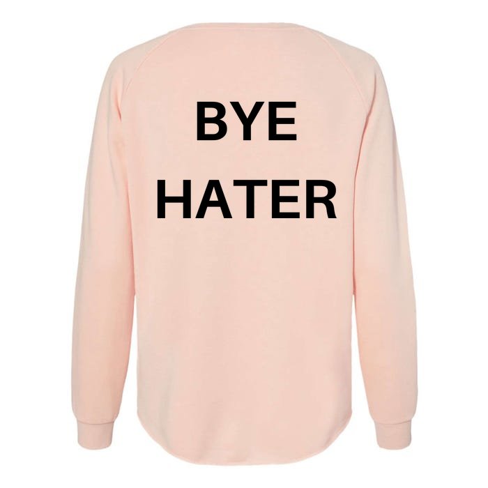 Hi Hater Bye Hater Front & Back Womens California Wash Sweatshirt