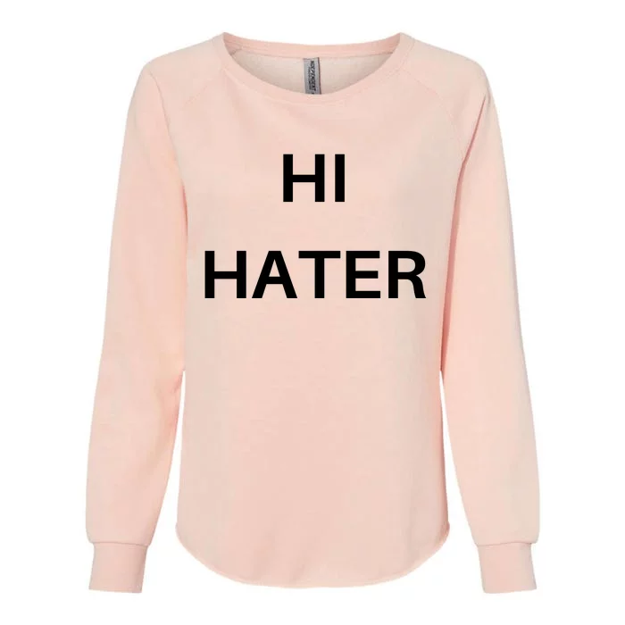 Hi Hater Bye Hater Front & Back Womens California Wash Sweatshirt