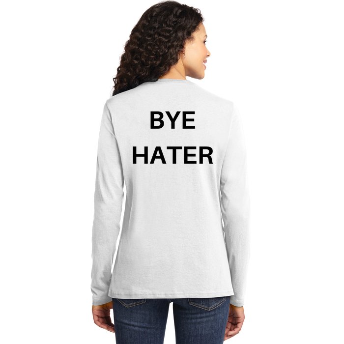 Hi Hater Bye Hater Front & Back Ladies Long Sleeve Shirt