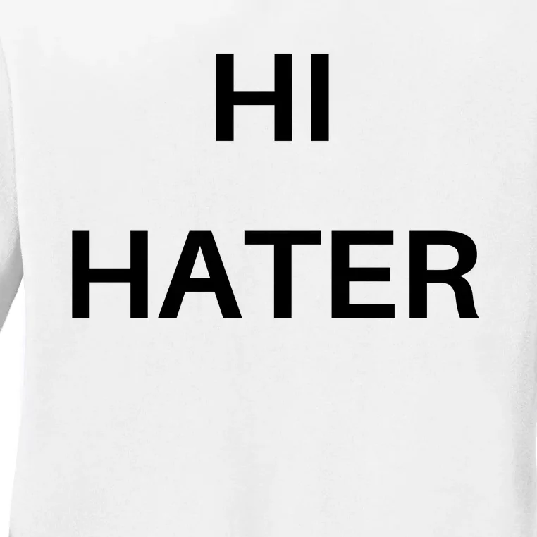 Hi Hater Bye Hater Front & Back Ladies Long Sleeve Shirt