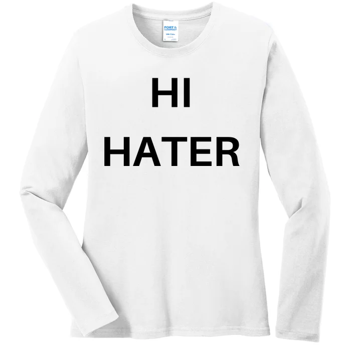 Hi Hater Bye Hater Front & Back Ladies Long Sleeve Shirt