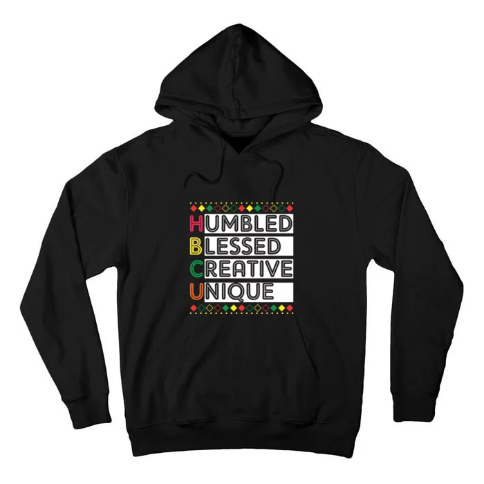 HBCU Humbled Blessed Creative Unique Black History Month Tall Hoodie