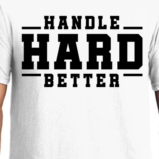 Handle Hard Better Pajama Set