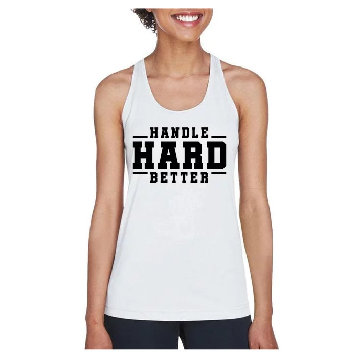 Handle Hard Better Women's Racerback Tank