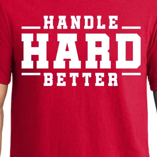 Handle Hard Better Pajama Set