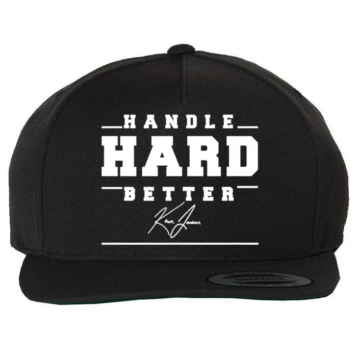 Handle Hard Better Wool Snapback Cap