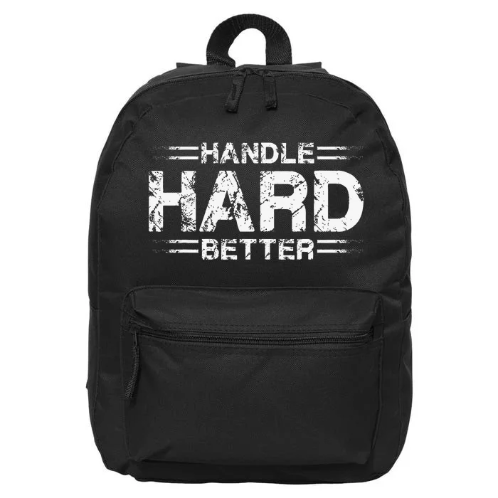 Handle Hard Better 16 in Basic Backpack