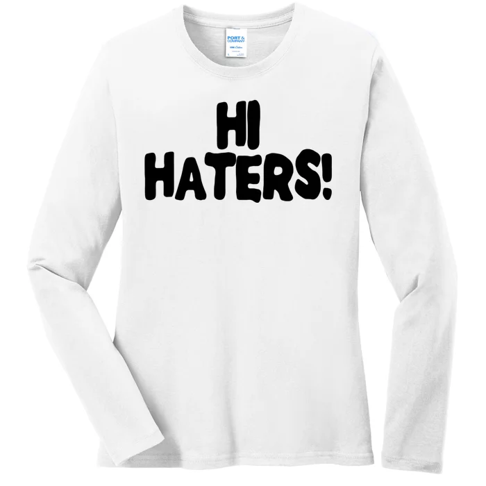 Hi Hater Bye Hater Ladies Long Sleeve Shirt